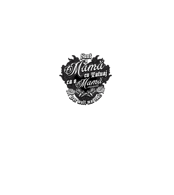 Sunt o mama cu tatuaj, ca o mama obișnuit, dar mult mai cool model gri pe tricou