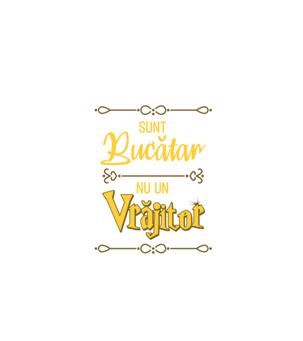 Sunt bucătar, nu un vrăjitor model negru pe tricou