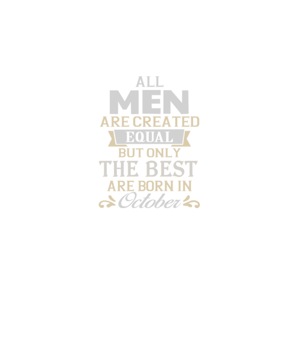 All men created equal but only the beat are born in october model gri închis pe tricou