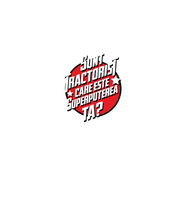 sunt tractorist, care este superputerea ta? model roz pe tricou