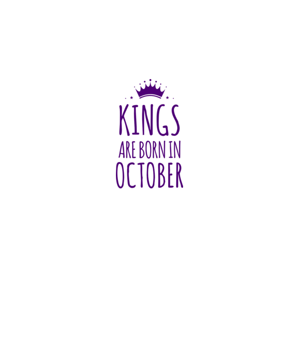Kings are born in - October model alb pe tricou