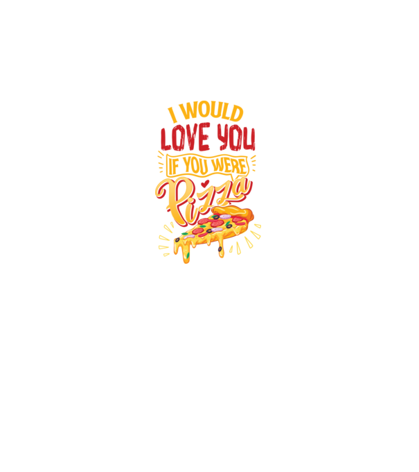 I would love you if you were pizza model negru pe tricou