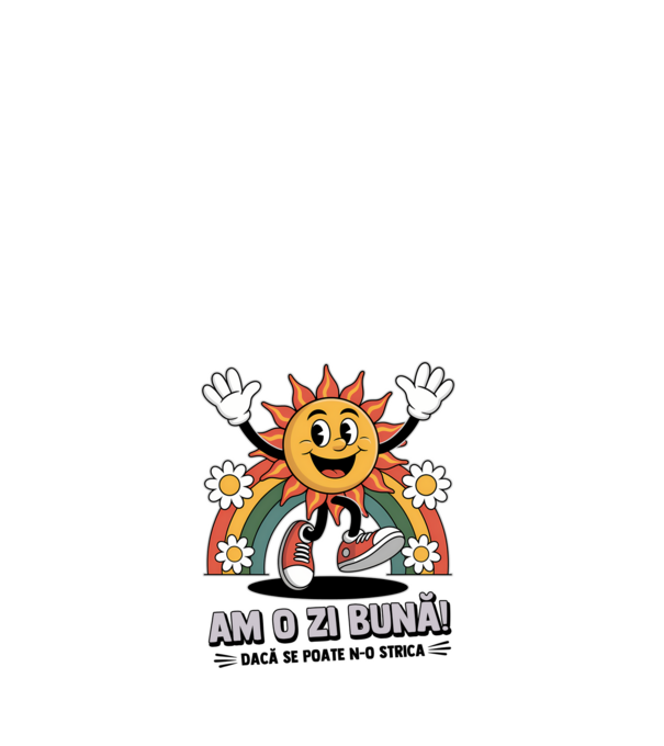 Am o zi bună! model alb pe tricou