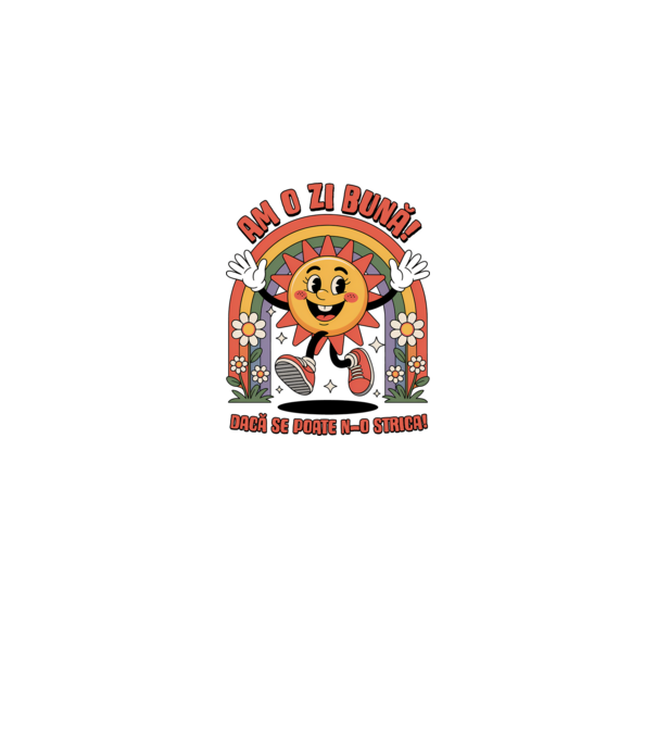 Am o zi bună! model gri pe tricou