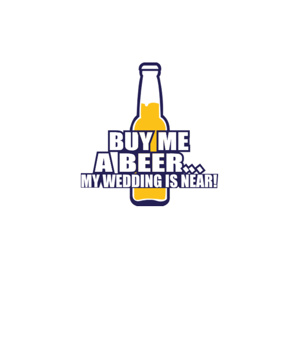 buy me a beer model alb pe tricou