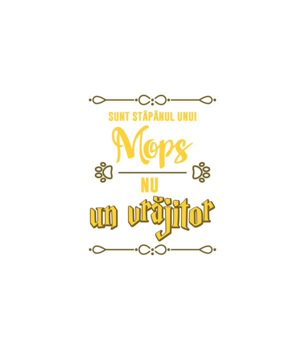 sunt stăpânul unui mops, nu un vrăjitor model negru pe tricou