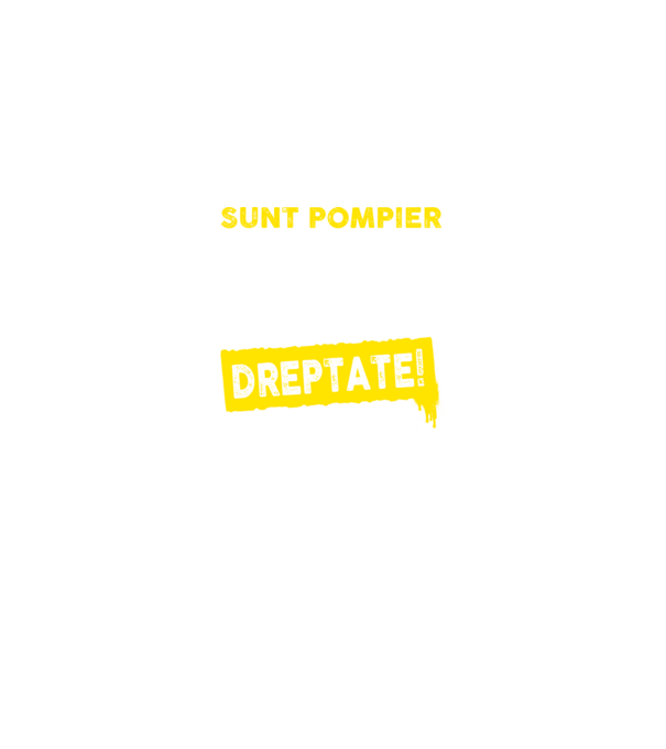Sunt pompier, pentru a economisi timp, să reținem că am întotdeauna dreptate! model negru pe tricou