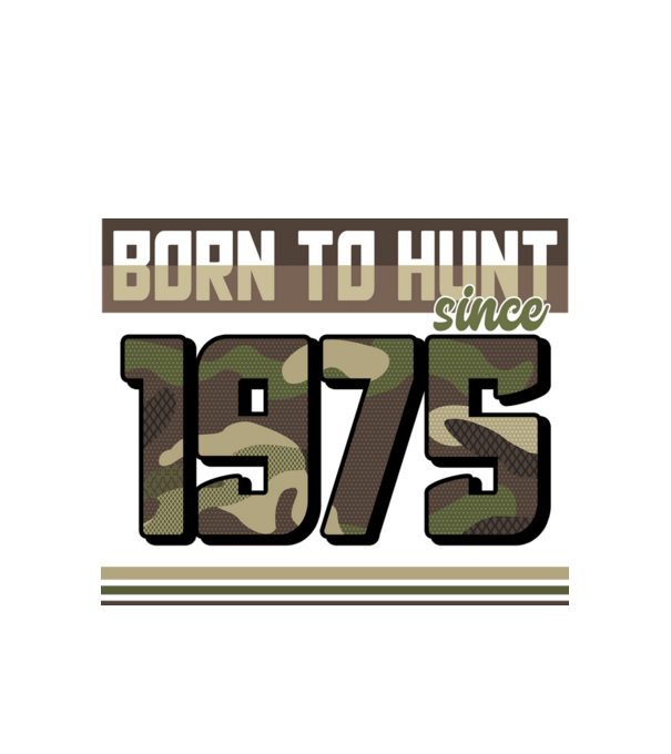 Born to hunt since 1975 model alb pe tricou
