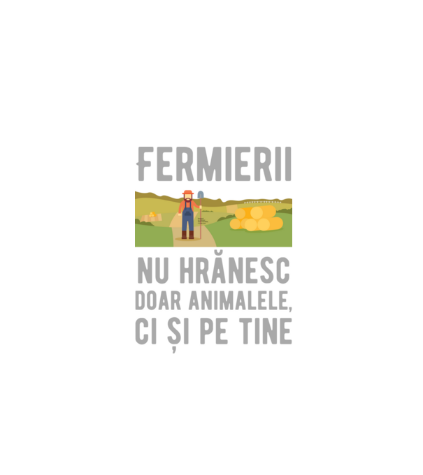 Fermierii nu hrănesc doar animalele, ci și pe tine model negru pe tricou