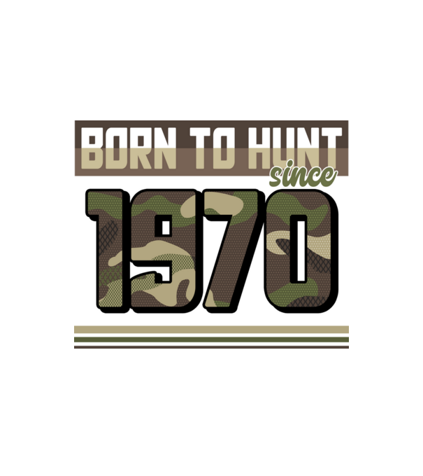 Born to hunt since 1970 model alb pe tricou
