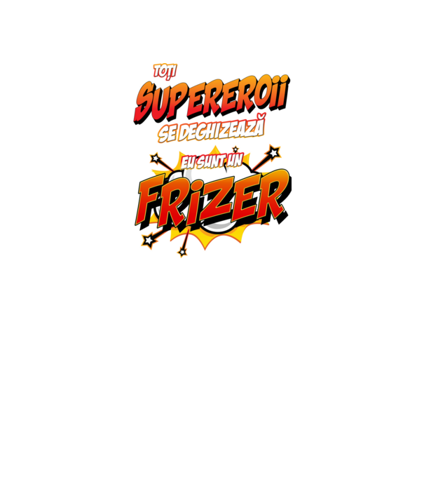 toți supereroii se deghizează, eu sunt un frizer/coafor model alb pe tricou