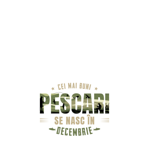 Cei mai buni pescari se nasc în decembrie model alb pe tricou