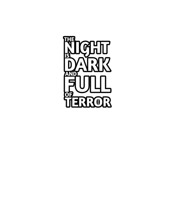The night is dark and full of terror model gri pe tricou