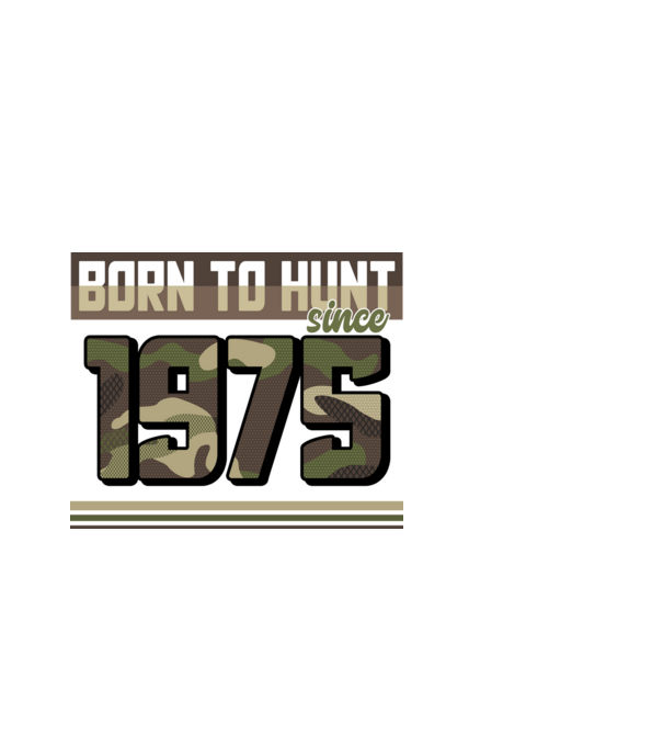 Born to hunt since 1975 model alb pe tricou