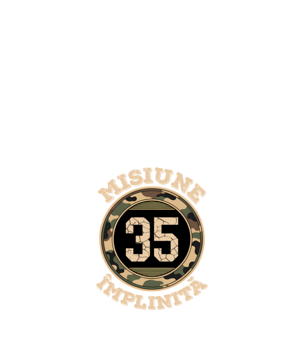 Misiune împlinită 35 model alb pe tricou