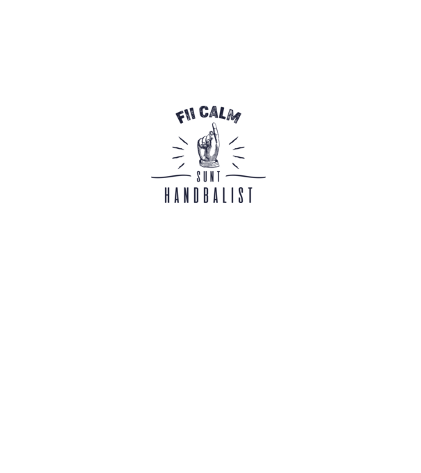 Fii calm, sunt HANDBALIST model alb pe tricou