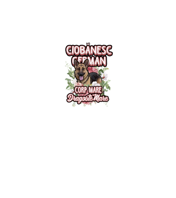 ciobănesc german - corp mare, dragoste mare model alb pe tricou