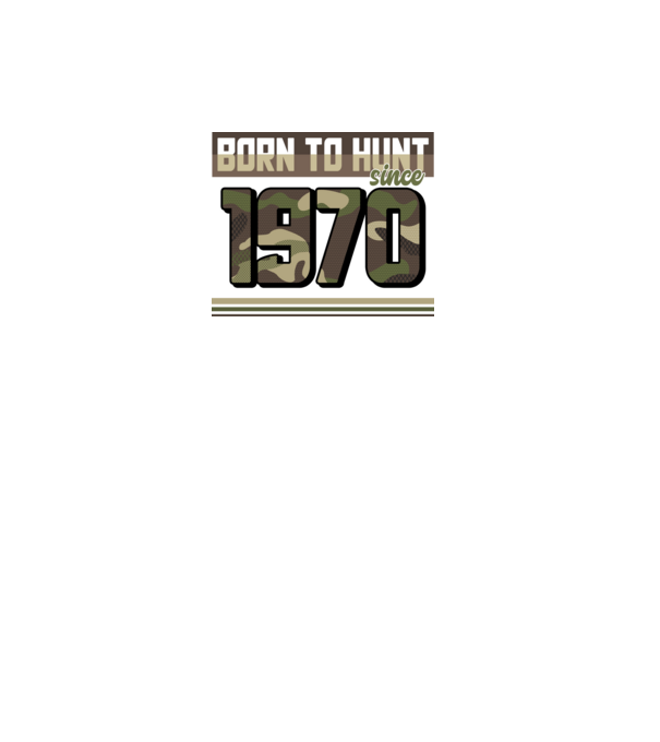 Born to hunt since 1970 model negru pe tricou