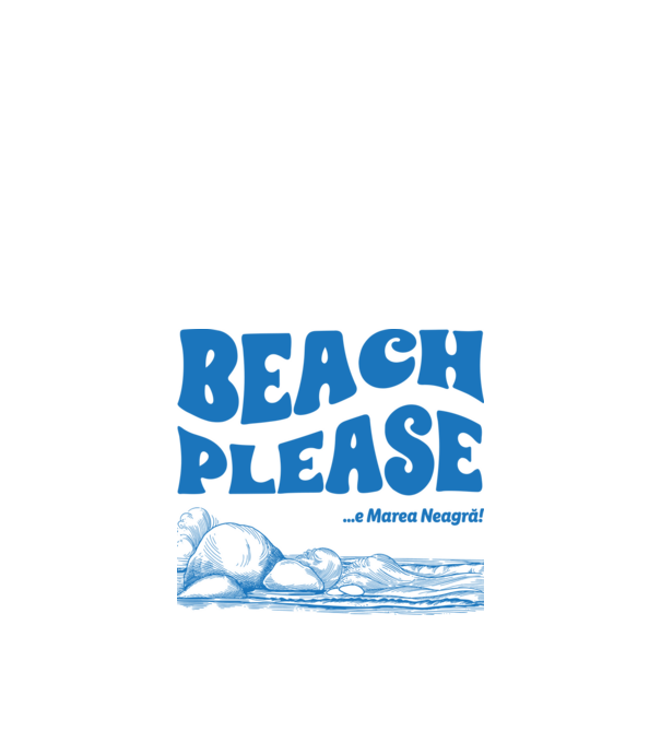 Beach please, e Marea Neagră! model alb pe tricou