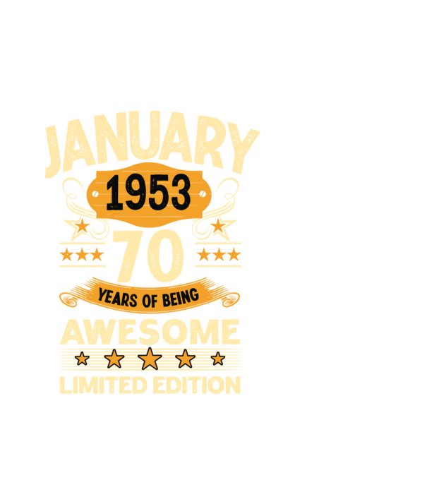 January 1953 70 years of being limited edition model alb pe tricou