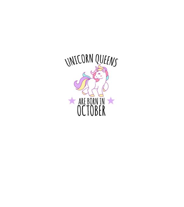 Unicorn queens are born in - October model alb pe tricou