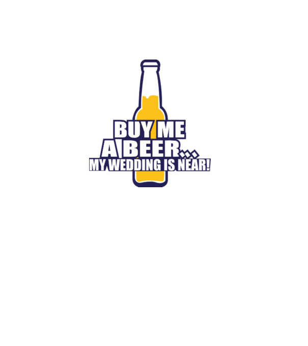 buy me a beer model alb pe tricou