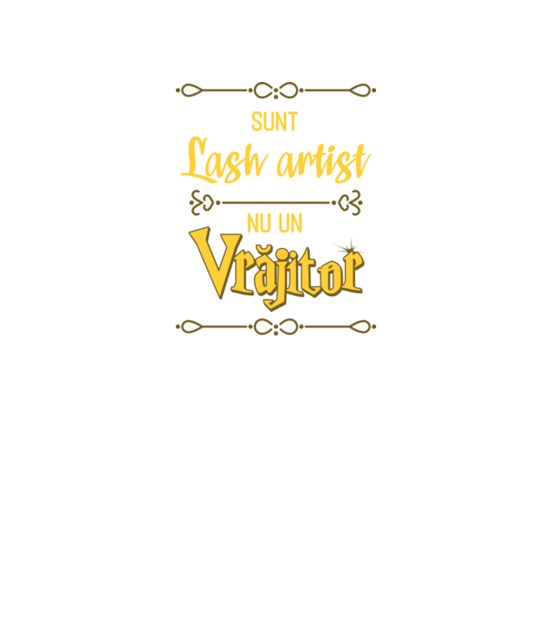 Sunt lash artist, nu un vrăjitor model negru pe tricou