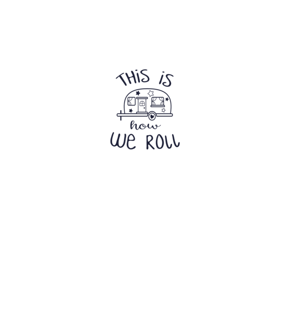 This is how we roll model alb pe tricou