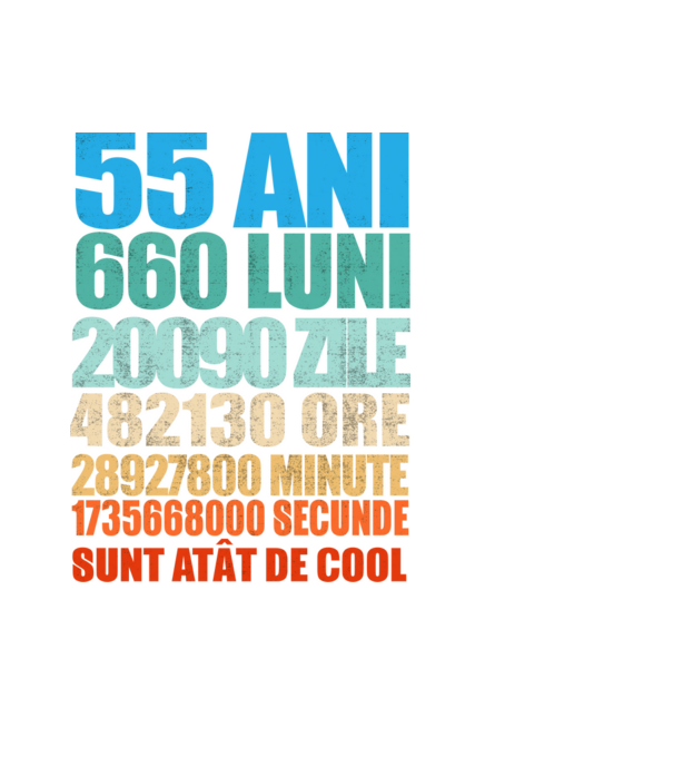De 55 ani - luni - zile - ore - minute - secunde - sunt atât de cool model negru pe tricou