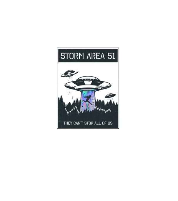 'Storm area 51 - They can''t stop all of us dark' model alb pe tricou