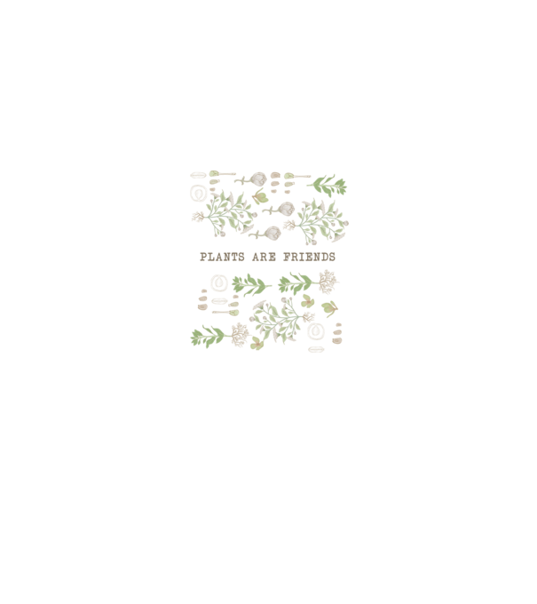 Plants are friends model alb pe tricou