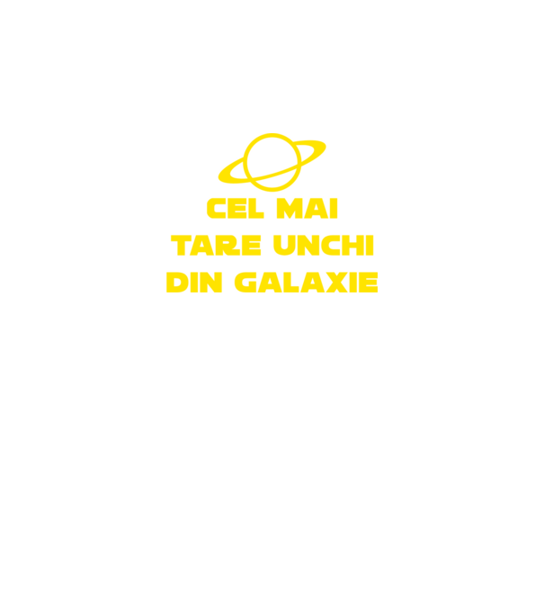 Cel mai tare unchi din galaxie model negru pe tricou