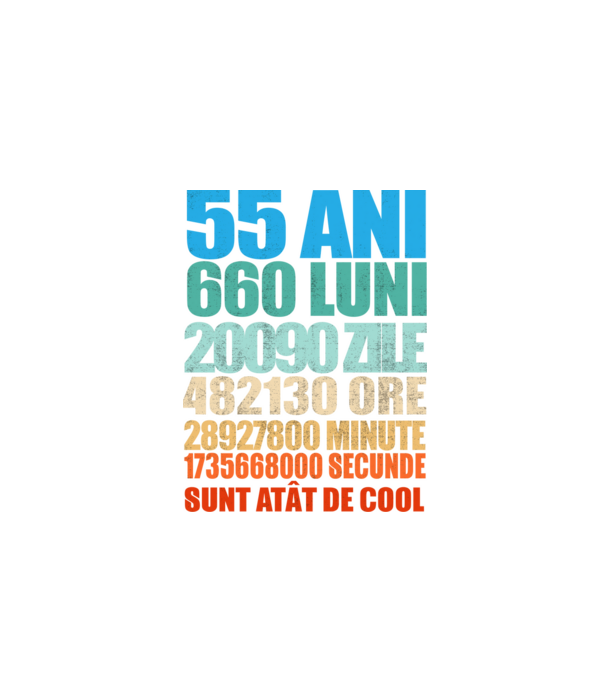 De 55 ani - luni - zile - ore - minute - secunde - sunt atât de cool model negru pe tricou