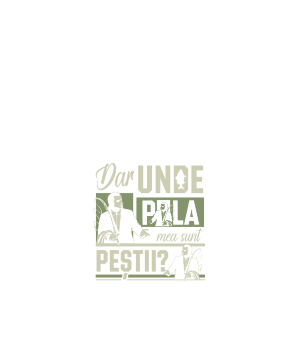 Dar unde p la mea sunt peștii model alb pe tricou