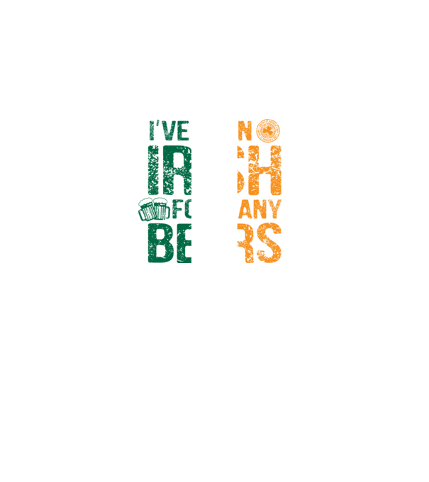 'I''ve been Irish So many Beers' model negru pe tricou