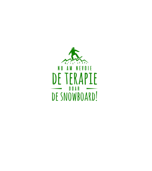 nu am nevoie de terapie doar de snowboard! model negru pe tricou