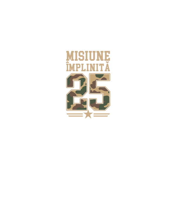 Misiune împlinită 25 model negru pe tricou