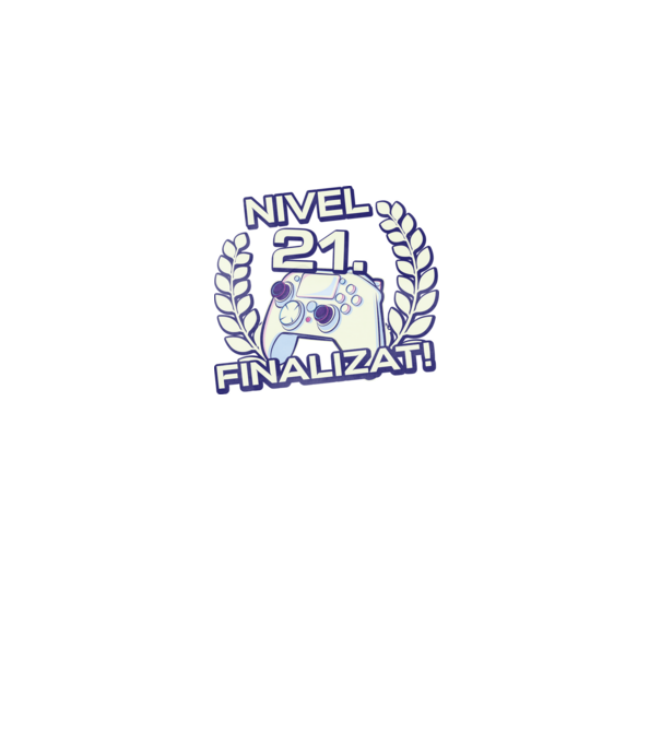 Nivel 21 finalizat! model negru pe tricou