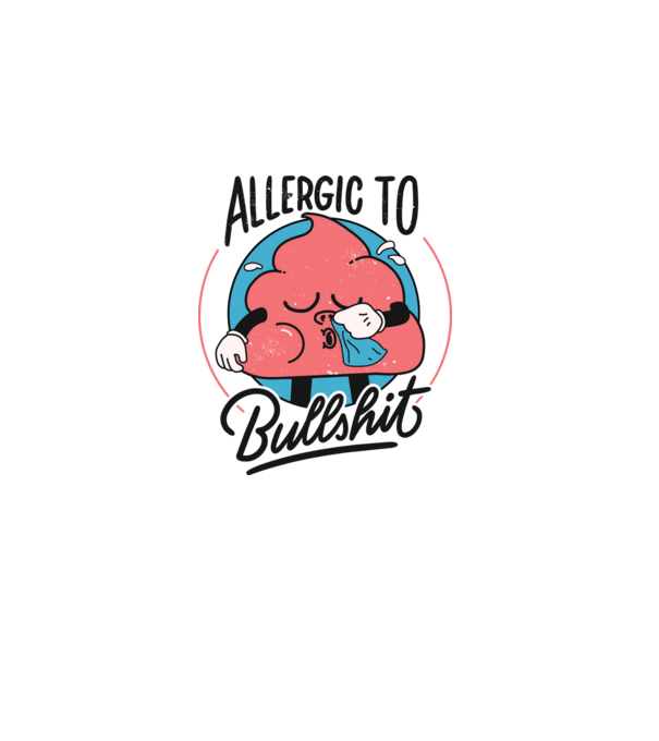 Allergic to bullshit antisocial model gri pe tricou