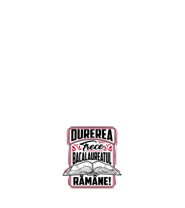 Durerea trece_bacalaureatul rămâne model negru pe tricou