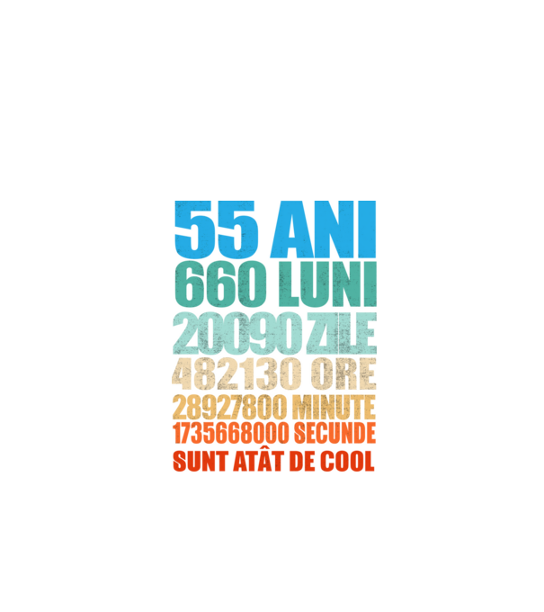 De 55 ani - luni - zile - ore - minute - secunde - sunt atât de cool model negru pe tricou