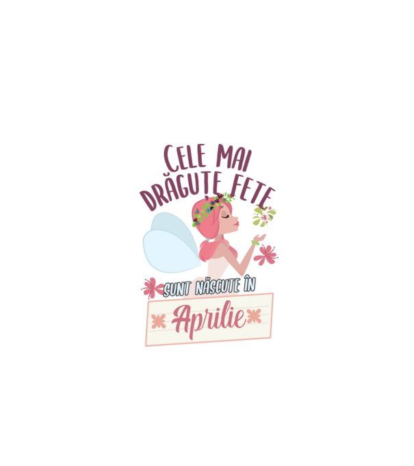 Cele mai drăguțe fete sunt născute în aprilie. model alb pe tricou