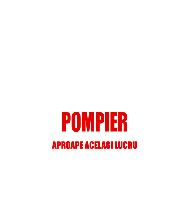 Poate că nu sunt un supererou, dar sunt POMPIER, ceea ce este aproape același lucru model negru pe tricou