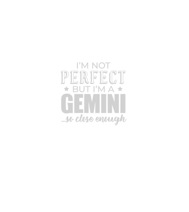 Not perfect, but GEMINI model negru pe tricou