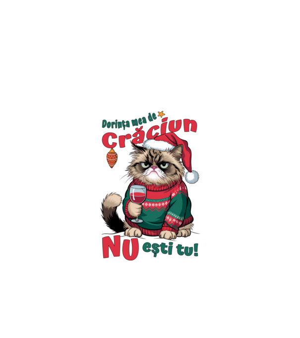 Dorința mea de Crăciun nu ești tu! pisică model alb pe tricou