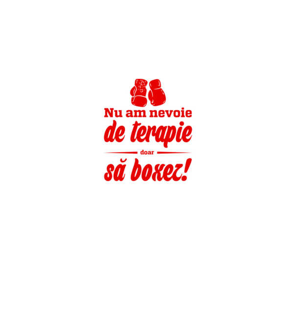 Nu am nevoie de terapie! Doar să boxez. model negru pe tricou