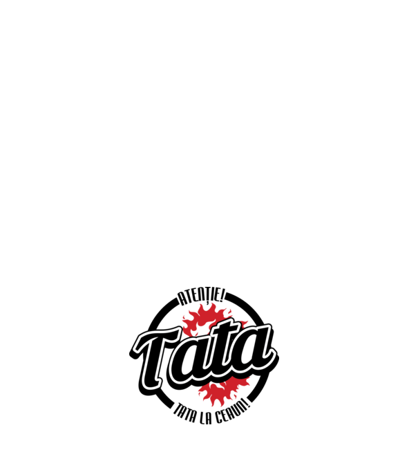 Atenție! Tata la ceaun! model alb pe tricou