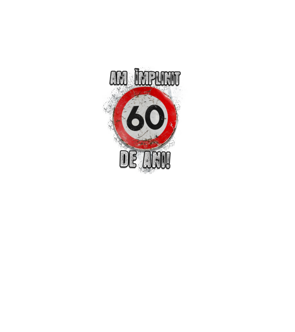 Am împlinit 60 de ani! model turcoaz pe tricou