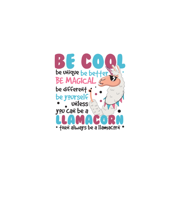 Always be a llamacorn model alb pe tricou