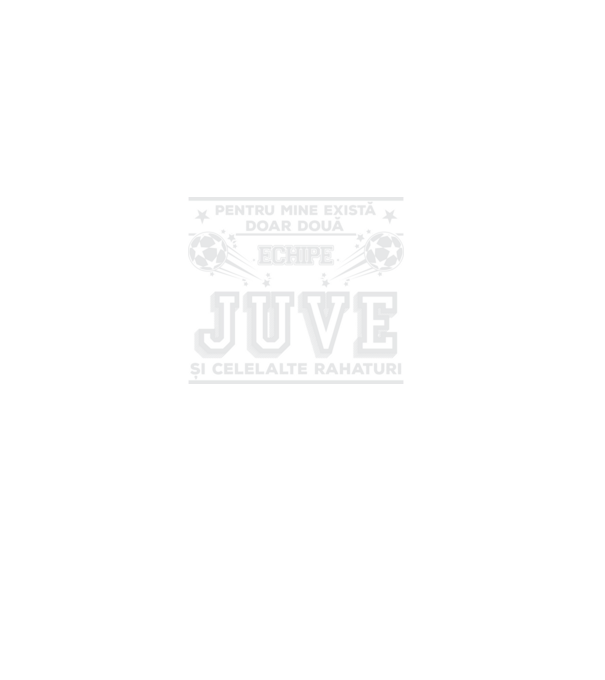 Pentru mine există doar două echipe, Juventus și celelalte rahaturi model negru pe tricou